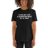 I Live My Life A Quarter Mile At A Time T-shirt