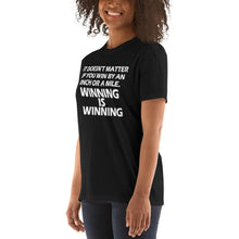 Load image into Gallery viewer, Winning Is Winning T-Shirt