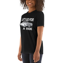 Load image into Gallery viewer, LET'S GO FOR A  RIDE T-Shirt