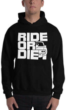 Load image into Gallery viewer, Ride Or Die Hooded Sweatshirt Inspired By Fast And Furious