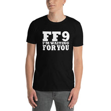 Load image into Gallery viewer, Waiting For The Fast &amp; The Furious 9 FF9 T-Shirt