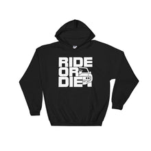 Load image into Gallery viewer, Ride Or Die Hooded Sweatshirt Inspired By Fast And Furious