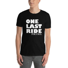 Load image into Gallery viewer, One Last Ride For Paul Unisex T-Shirt